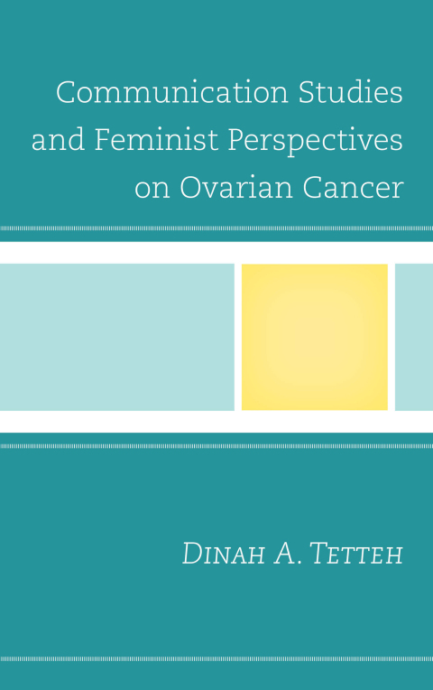 Cover image for book Communication Studies and Feminist Perspectives on Ovarian Cancer