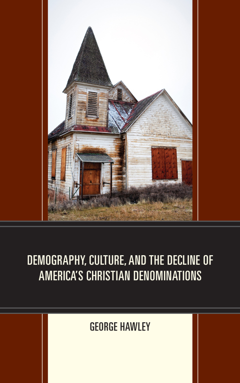 Cover image for book Demography, Culture, and the Decline of America’s Christian Denominations