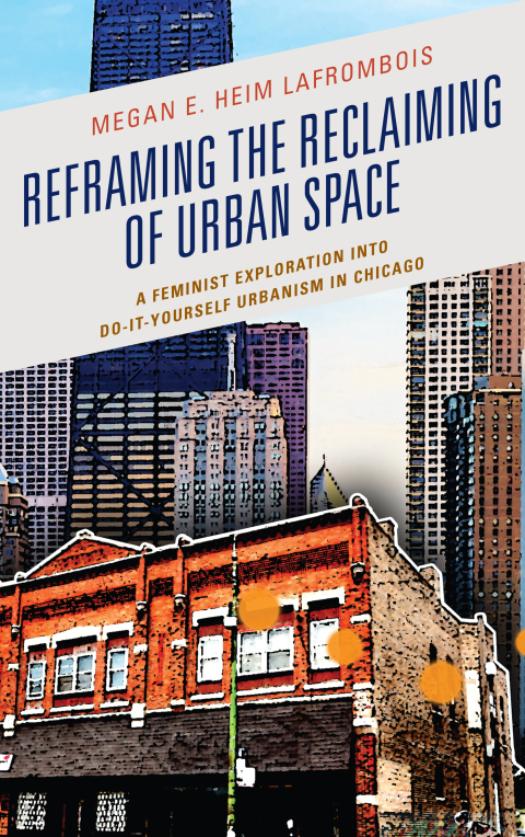 Cover image for book Reframing the Reclaiming of Urban Space