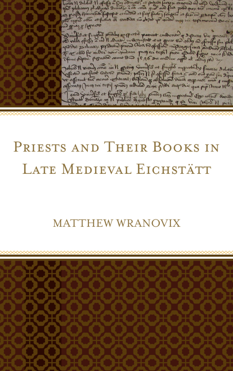Cover image for book Priests and Their Books in Late Medieval Eichstätt