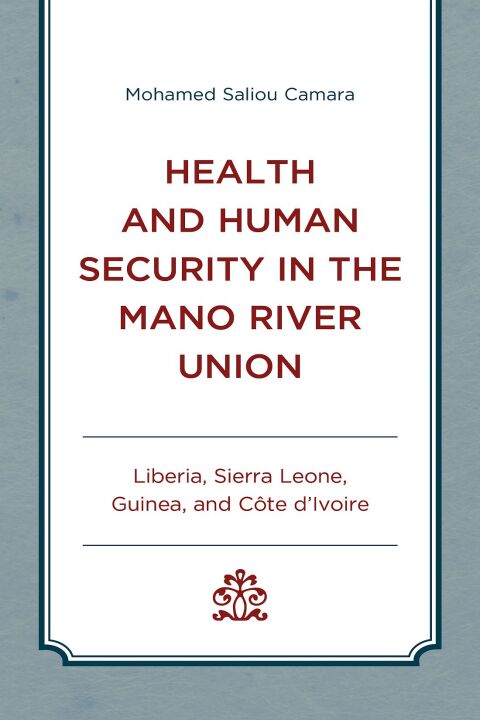 Cover image for book Health and Human Security in the Mano River Union