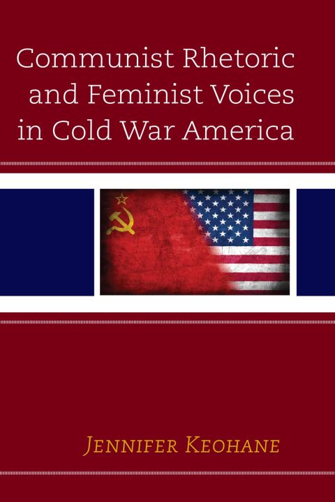 Communist Rhetoric and Feminist Voices in Cold War America 