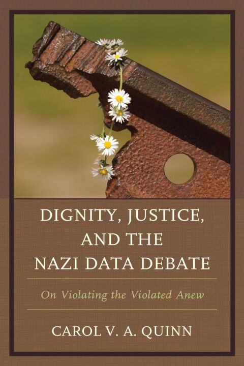 Cover image for book Dignity, Justice, and the Nazi Data Debate