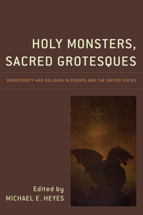 Cover image for book Holy Monsters, Sacred Grotesques