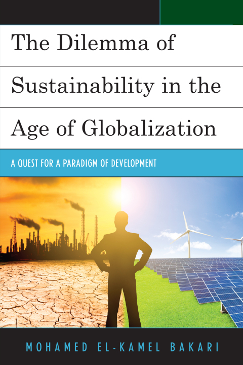 Cover image for book The Dilemma of Sustainability in the Age of Globalization