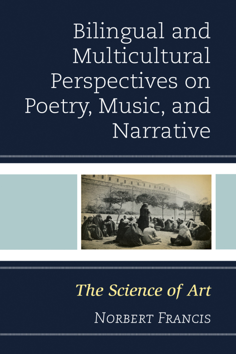 Cover image for book Bilingual and Multicultural Perspectives on Poetry, Music, and Narrative