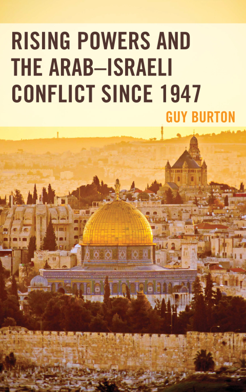 Cover image for book Rising Powers and the Arab–Israeli Conflict since 1947