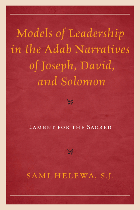 Cover image for book Models of Leadership in the Adab Narratives of Joseph, David, and Solomon