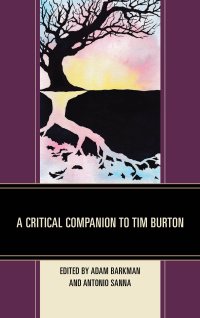 Cover image: A Critical Companion to Tim Burton 9781498552721