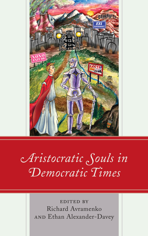 Cover image for book Aristocratic Souls in Democratic Times