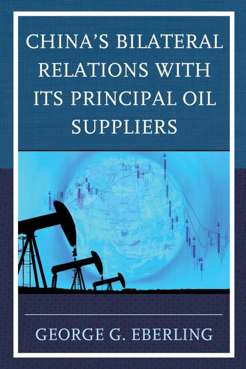 Cover image for book China's Bilateral Relations with Its Principal Oil Suppliers