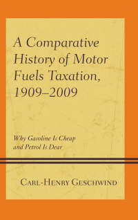 Titelbild: A Comparative History of Motor Fuels Taxation, 1909–2009 9781498553803