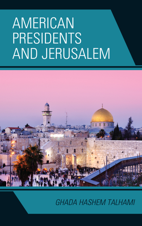 Cover image for book American Presidents and Jerusalem