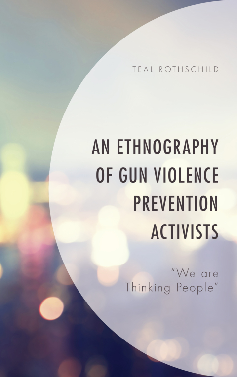 Cover image for book An Ethnography of Gun Violence Prevention Activists