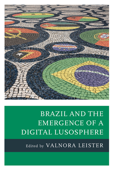 Cover image for book Brazil and the Emergence of a Digital Lusosphere