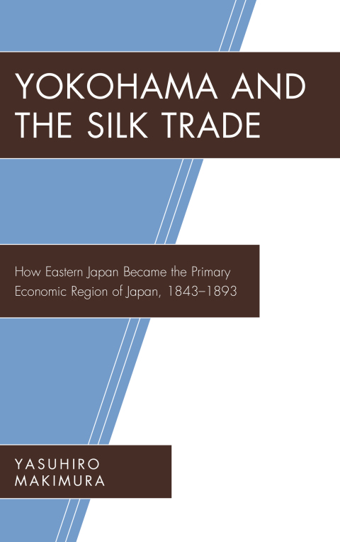 Cover image for book Yokohama and the Silk Trade
