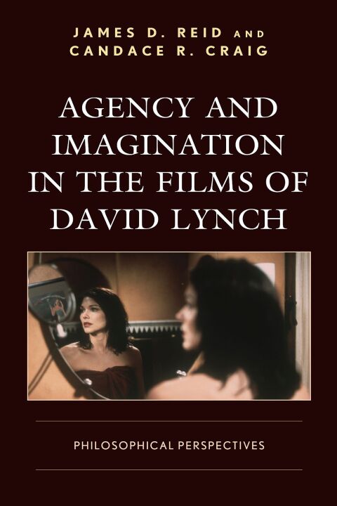 Agency and Imagination in the Films of David Lynch 