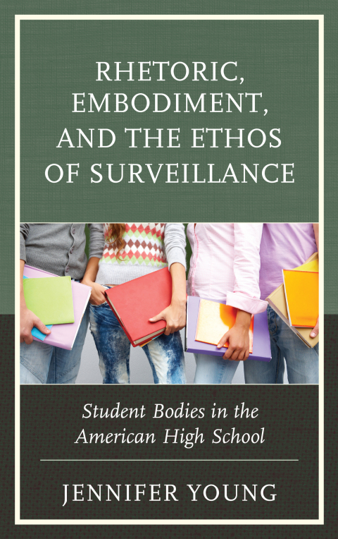 Rhetoric, Embodiment, and the Ethos of Surveillance 