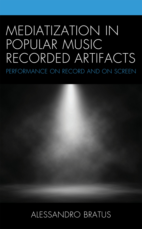Cover image for book Mediatization in Popular Music Recorded Artifacts