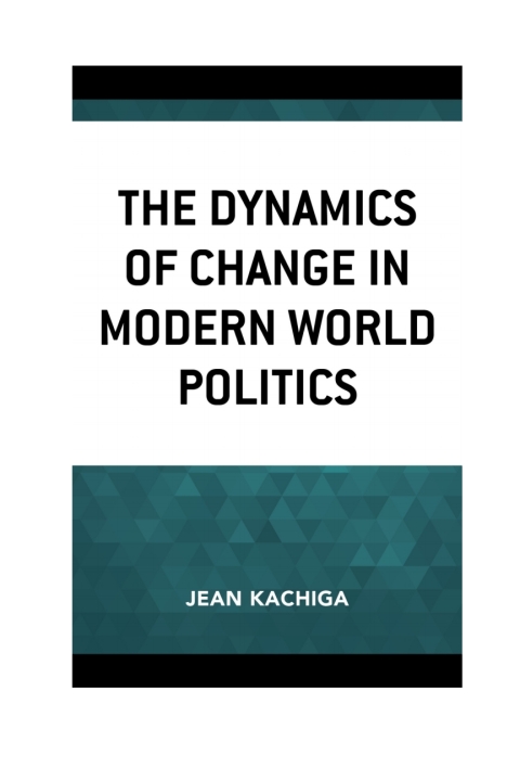 Cover image for book The Dynamics of Change in Modern World Politics