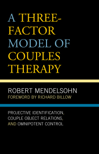 صورة الغلاف: A Three-Factor Model of Couples Therapy 9781498557078