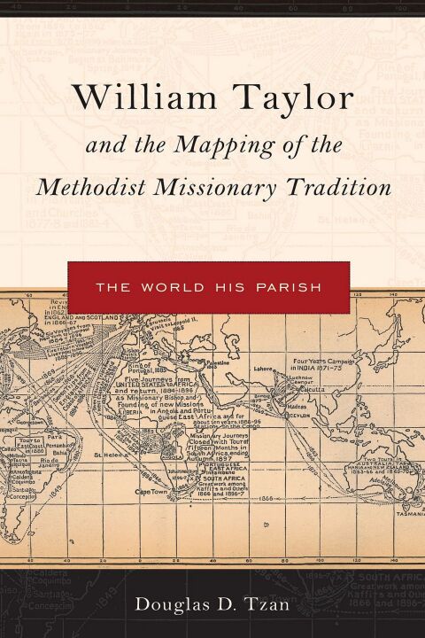 Cover image for book William Taylor and the Mapping of the Methodist Missionary Tradition