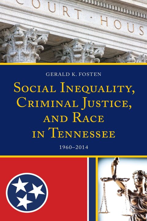 Cover image for book Social Inequality, Criminal Justice, and Race in Tennessee