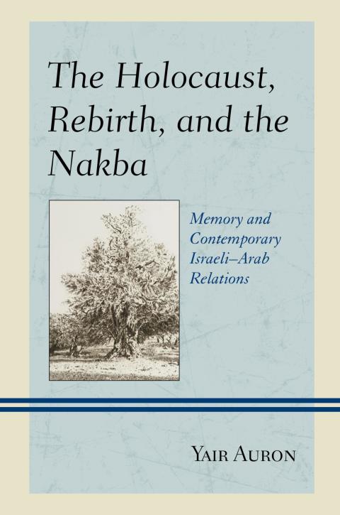 Cover image for book The Holocaust, Rebirth, and the Nakba
