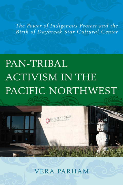 Cover image for book Pan-Tribal Activism in the Pacific Northwest