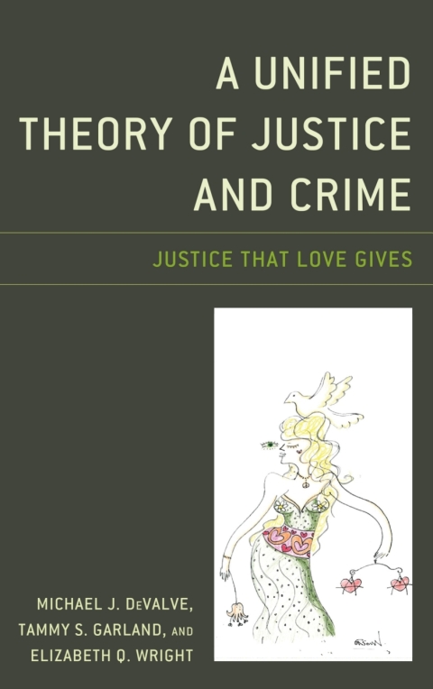 Unified Theory of Justice and Crime 