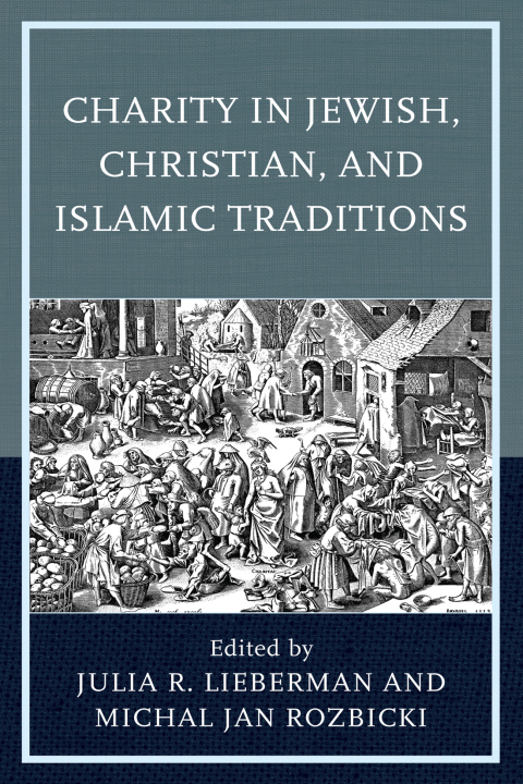 Cover image for book Charity in Jewish, Christian, and Islamic Traditions