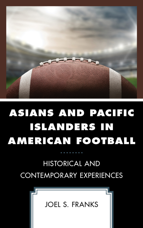 Cover image for book Asians and Pacific Islanders in American Football