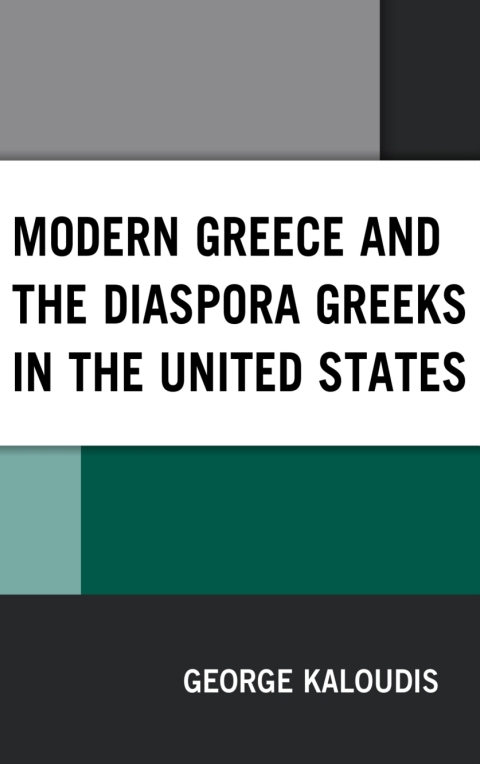 Cover image for book Modern Greece and the Diaspora Greeks in the United States