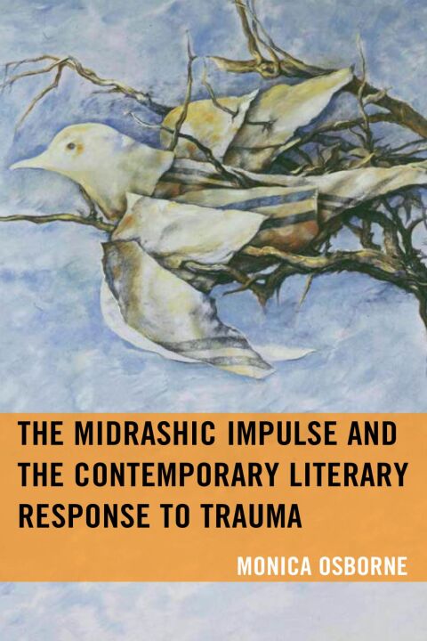 Cover image for book The Midrashic Impulse and the Contemporary Literary Response to Trauma