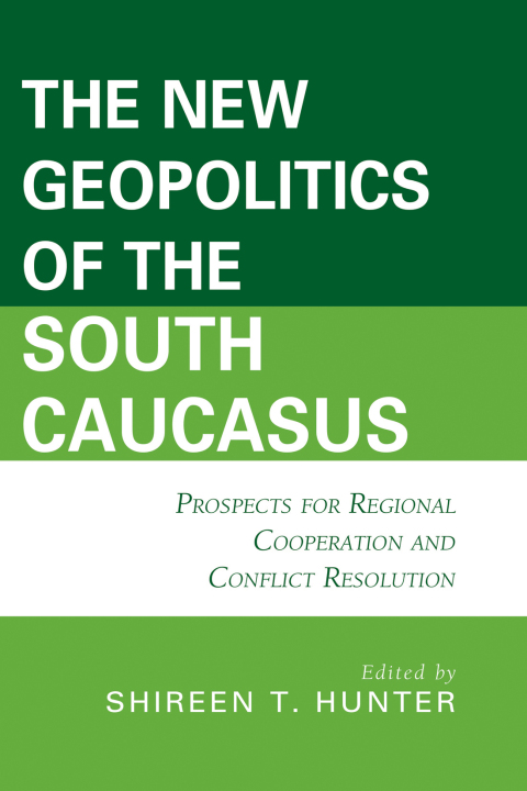 Cover image for book The New Geopolitics of the South Caucasus