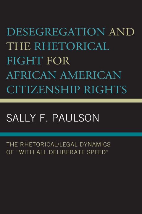 Cover image for book Desegregation and the Rhetorical Fight for African American Citizenship Rights
