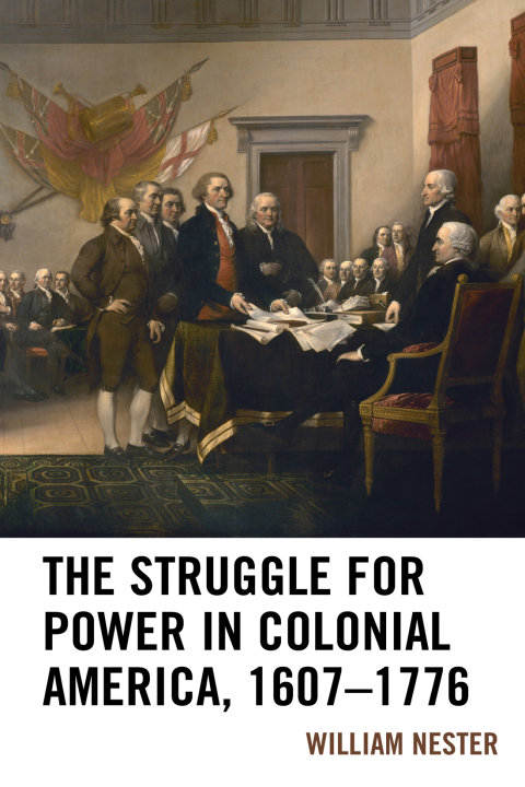 Cover image for book The Struggle for Power in Colonial America, 1607–1776
