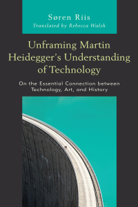 Imagen de portada: Unframing Martin Heidegger’s Understanding of Technology 9781498567664