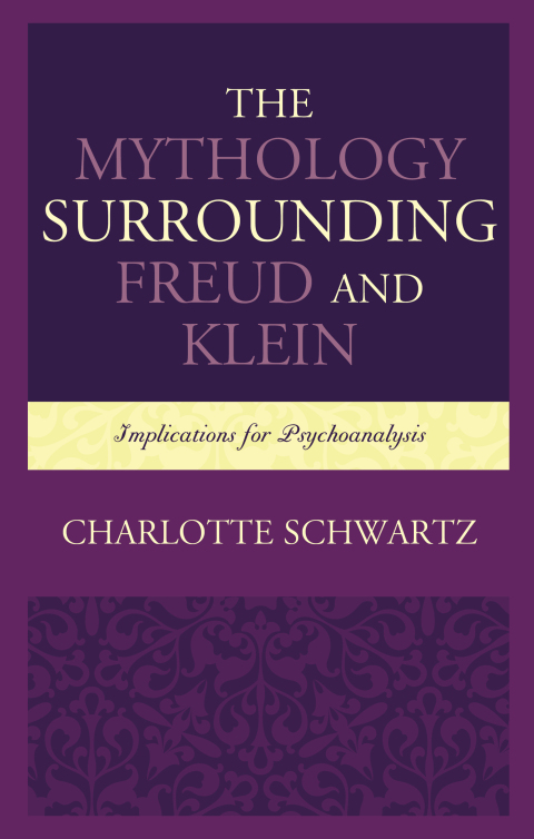 The Mythology Surrounding Freud and Klein 