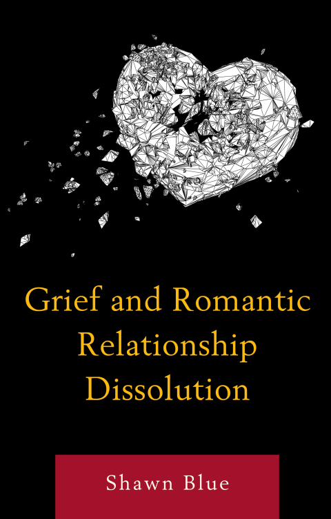 Cover image for book Grief and Romantic Relationship Dissolution