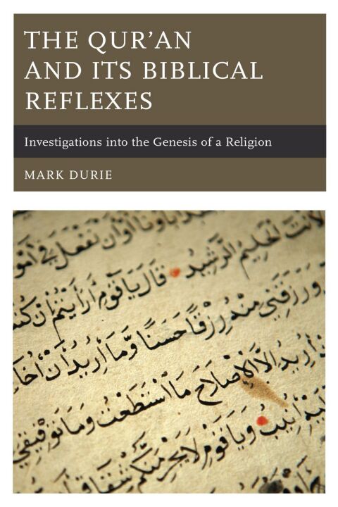 Cover image for book The Qur’an and Its Biblical Reflexes
