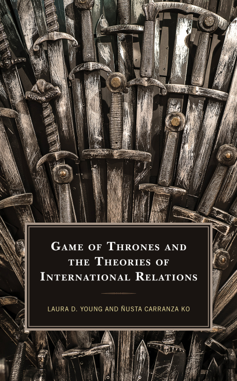Cover image for book Game of Thrones and the Theories of International Relations