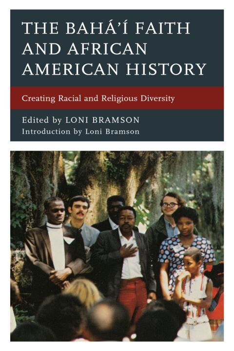 Cover image for book The Bahá’í Faith and African American History