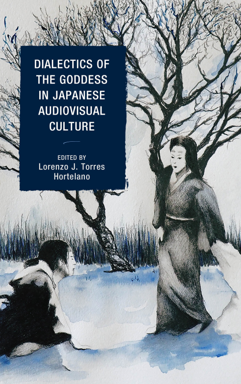 Cover image for book Dialectics of the Goddess in Japanese Audiovisual Culture