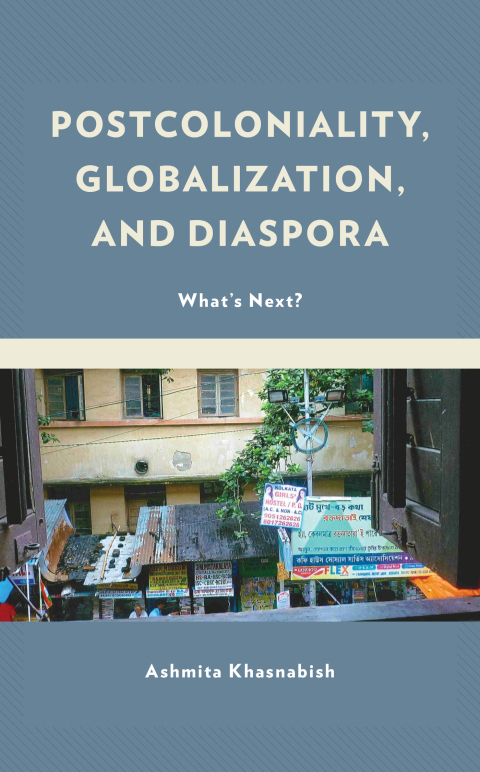 Cover image for book Postcoloniality, Globalization, and Diaspora