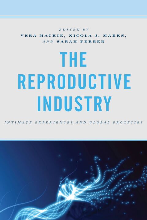 Cover image for book The Reproductive Industry