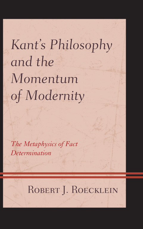 Cover image for book Kant’s Philosophy and the Momentum of Modernity