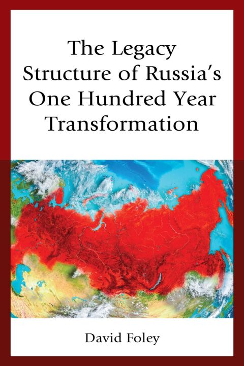 Cover image for book The Legacy Structure of Russia’s One Hundred Year Transformation