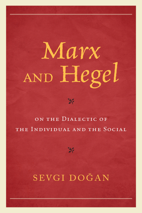 Cover image for book Marx and Hegel on the Dialectic of the Individual and the Social