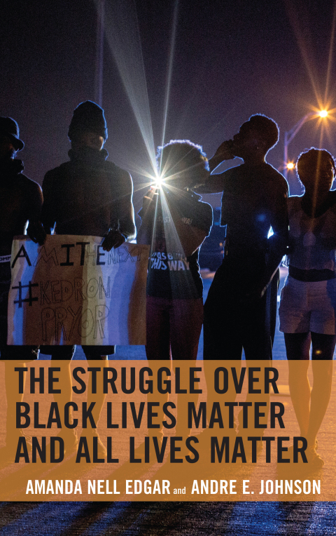Cover image for book The Struggle over Black Lives Matter and All Lives Matter